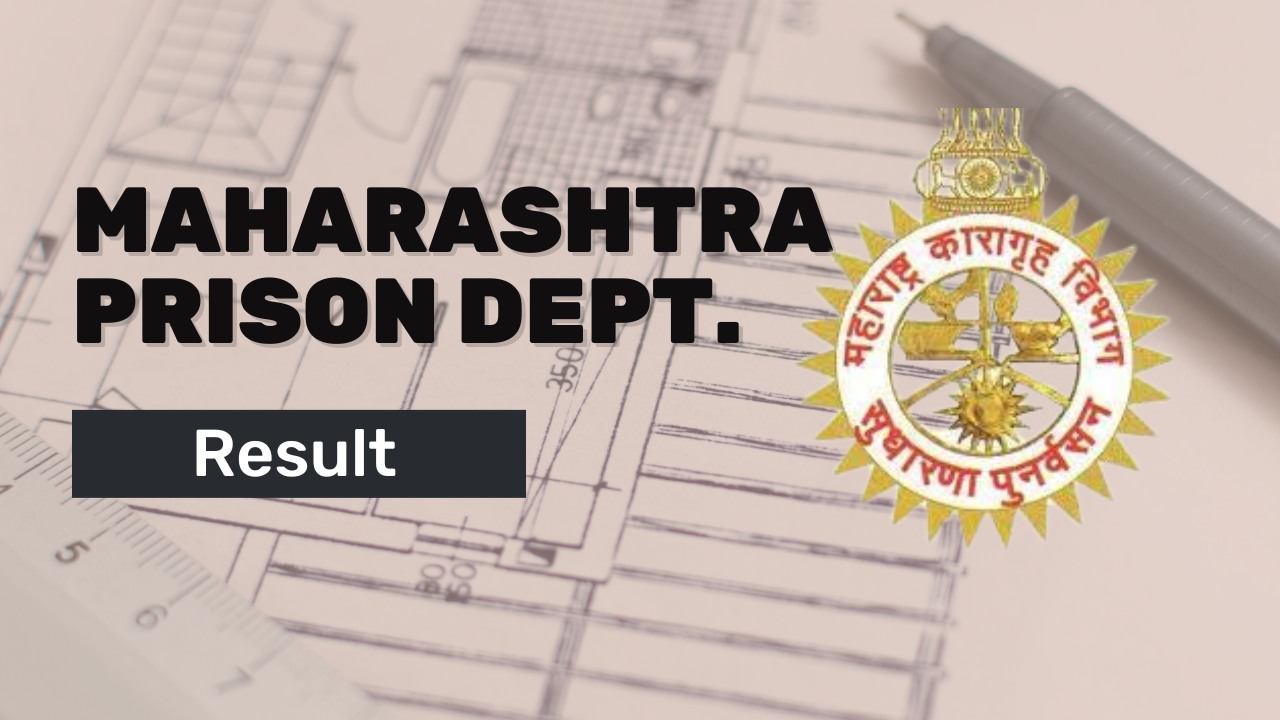 Maharashtra Prison Result 2024, Check Expected Cut Off Marks and Merit