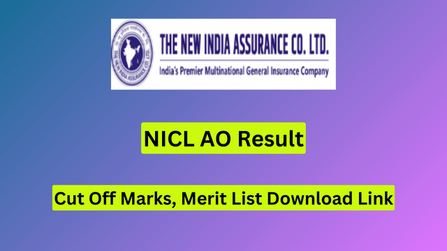 NICL AO Result 2024, Cut Off Marks, Merit List Download Link 