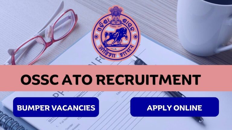 OSSC ATO Recruitment 2024, Check Vacancy Notice for 250 Posts, Apply Online