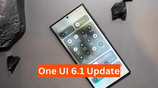 One UI 6.1 Update – Release Date, Compatible Devices, Features, Interface Design