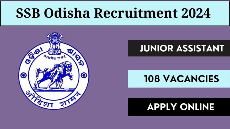 SSB Odisha Jr Assistant Recruitment 2024, Check 108 Vacancies Notice and Apply Online