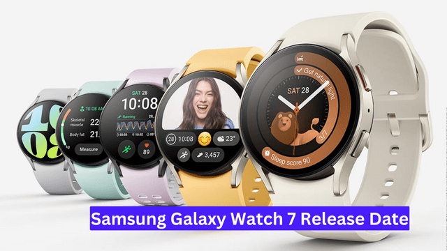 Samsung Galaxy Watch 7 Release Date, Design, Features, Expected Price 