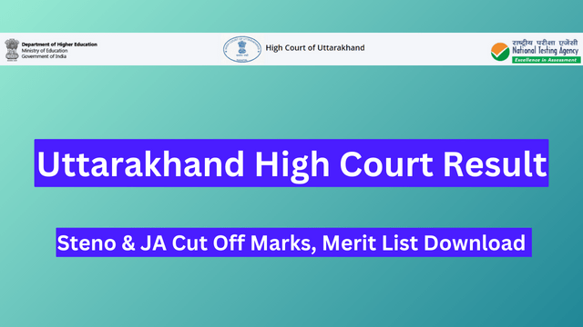 Uttarakhand High Court Result 2024 – Steno & JA Cut Off Marks, Merit List Download 