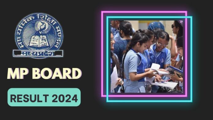 MPBSE 12th Result 2024, Check MP Board Class 12 Marks at mpresults.nic.in