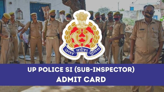 UP POLICE SI Admit Card