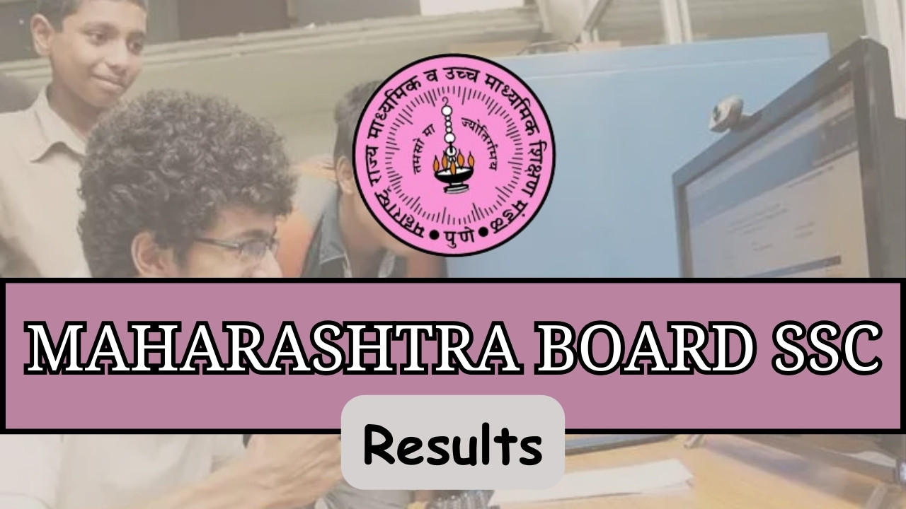 Maharashtra SSC Result 2024, Download MSBSHSE Class 10th Marksheet at
