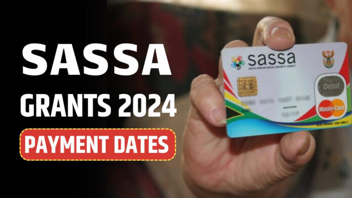 SASSA Payment Dates 2024, Check Social Grants May Release Schedule