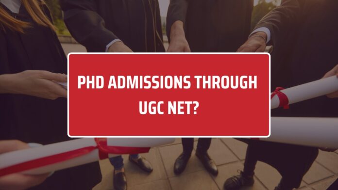PhD Admission through UGC NET instead of NTA Entrance Test in this University