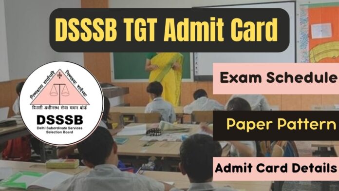 DSSSB TGT Admit Card 2024, Check Written Exam Date Notice and Paper Pattern