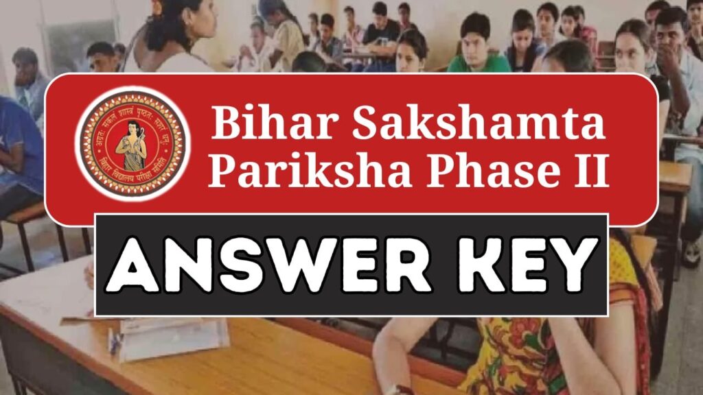 Bihar Sakshamta Pariksha Phase II Answer Key