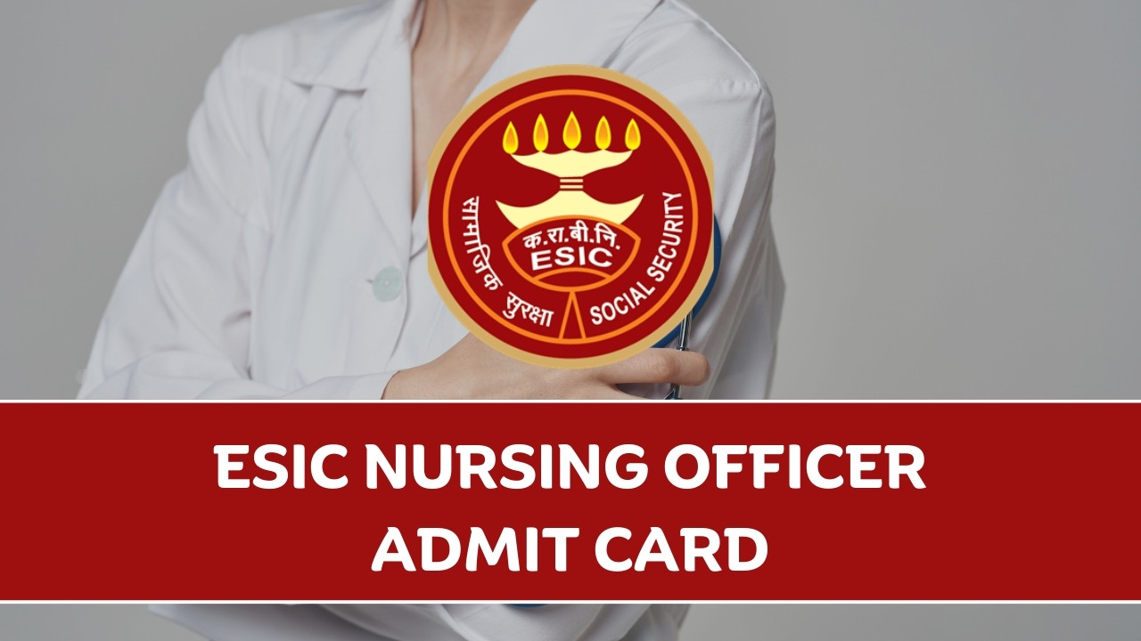 ESIC Nursing Officer Admit Card