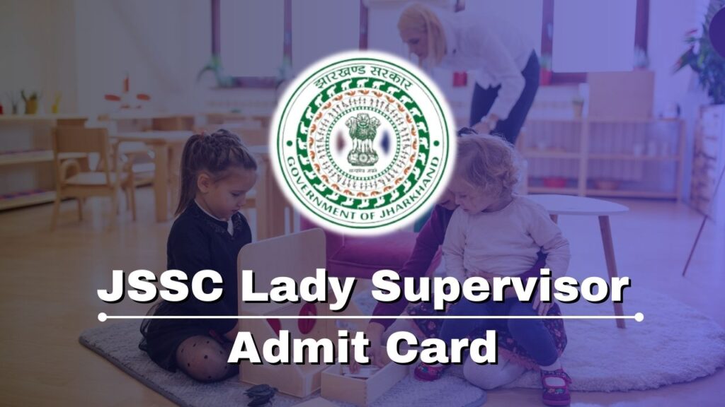 JSSC Lady Supervisor Admit Card