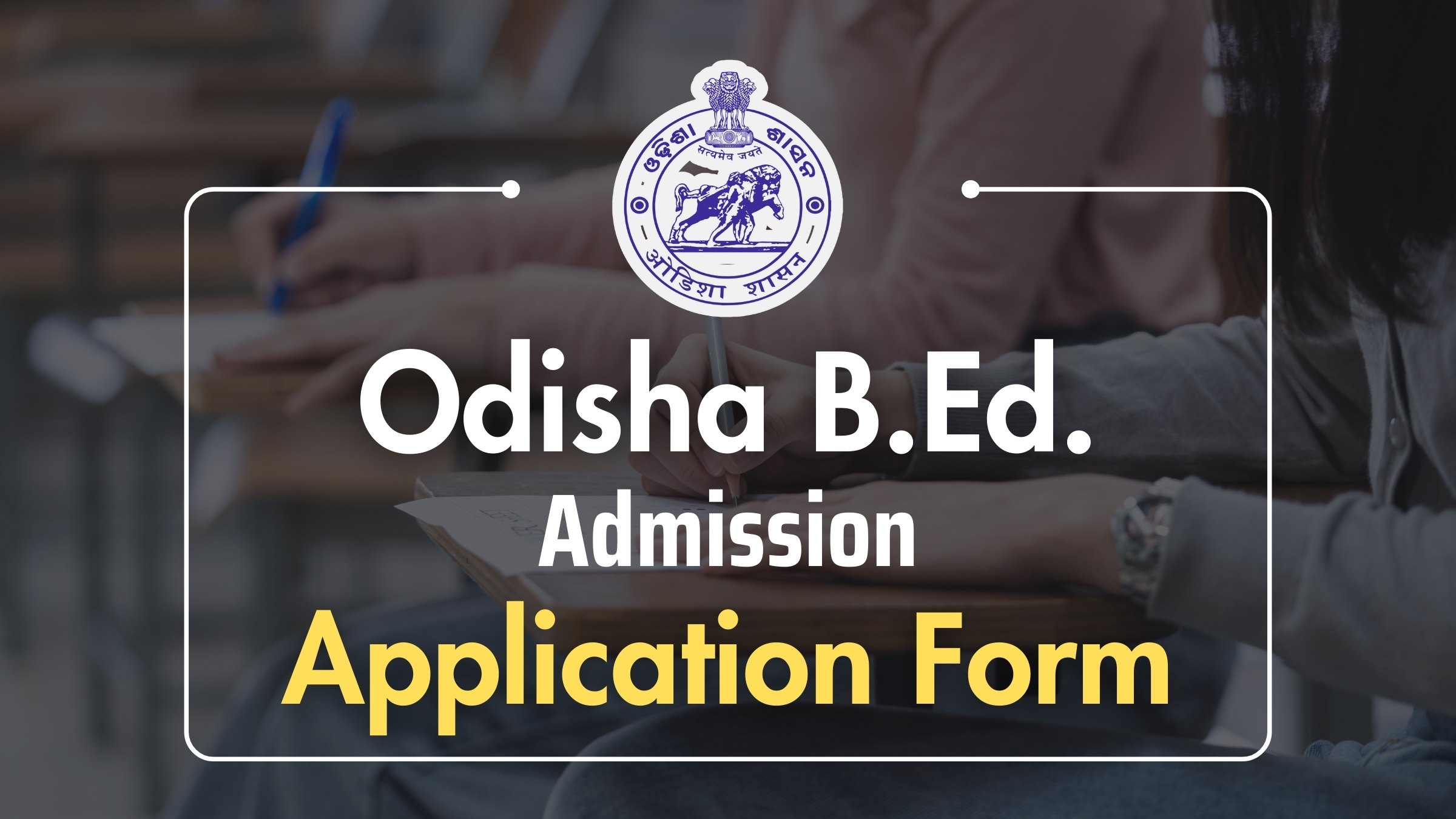 Odisha B.Ed. Admission Form