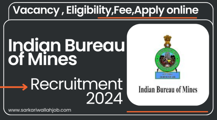 Indian Bureau of Mines Recruitment 2024