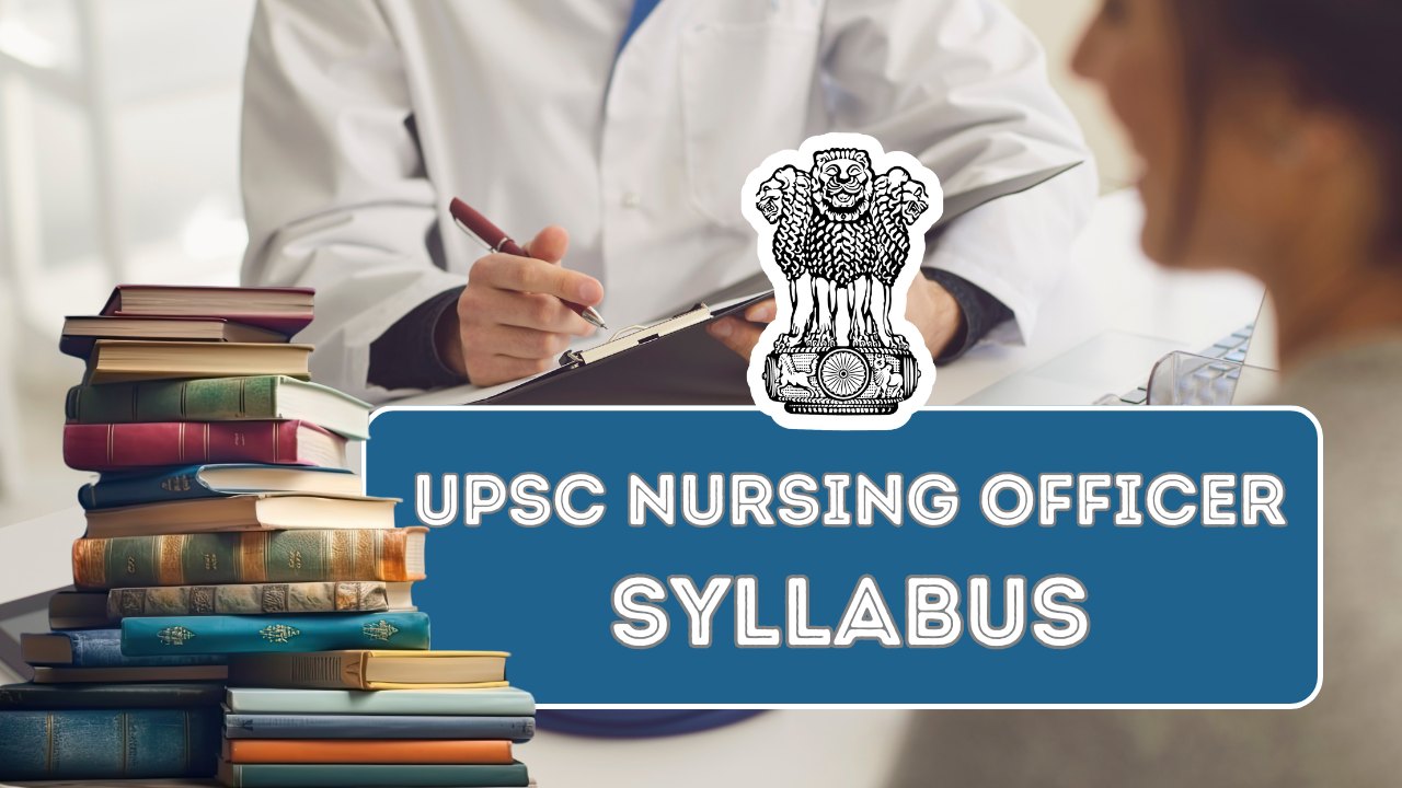 UPSC Nursing Officer Syllabus