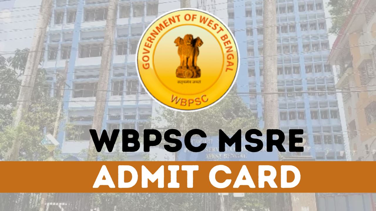 WBPSC MSRE Admit Card