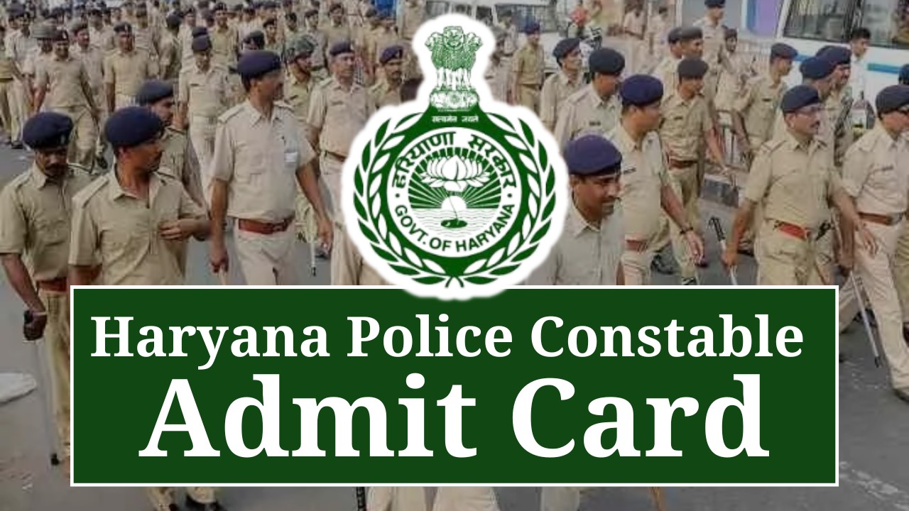 Haryana Police Constable Admit Card