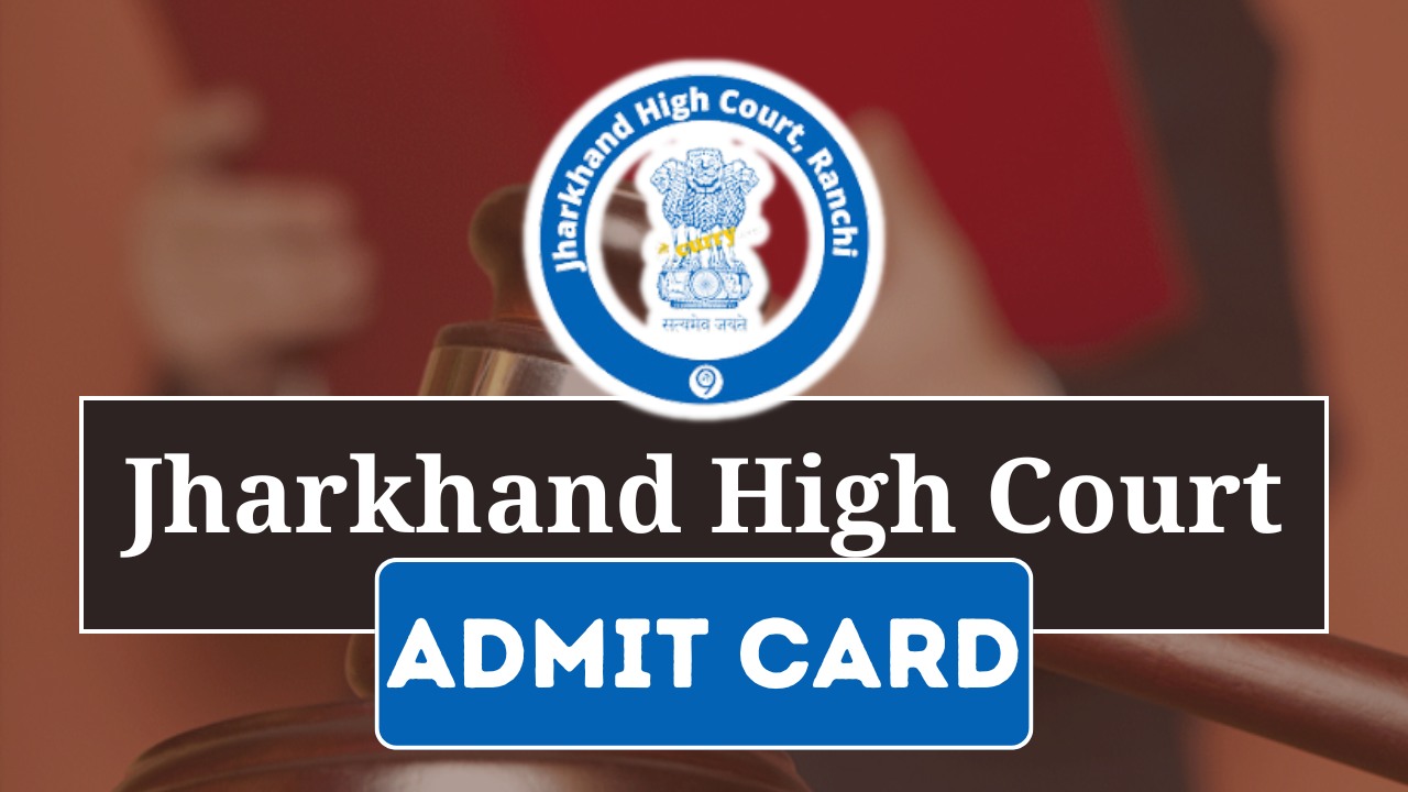Jharkhand High Court Admit Card