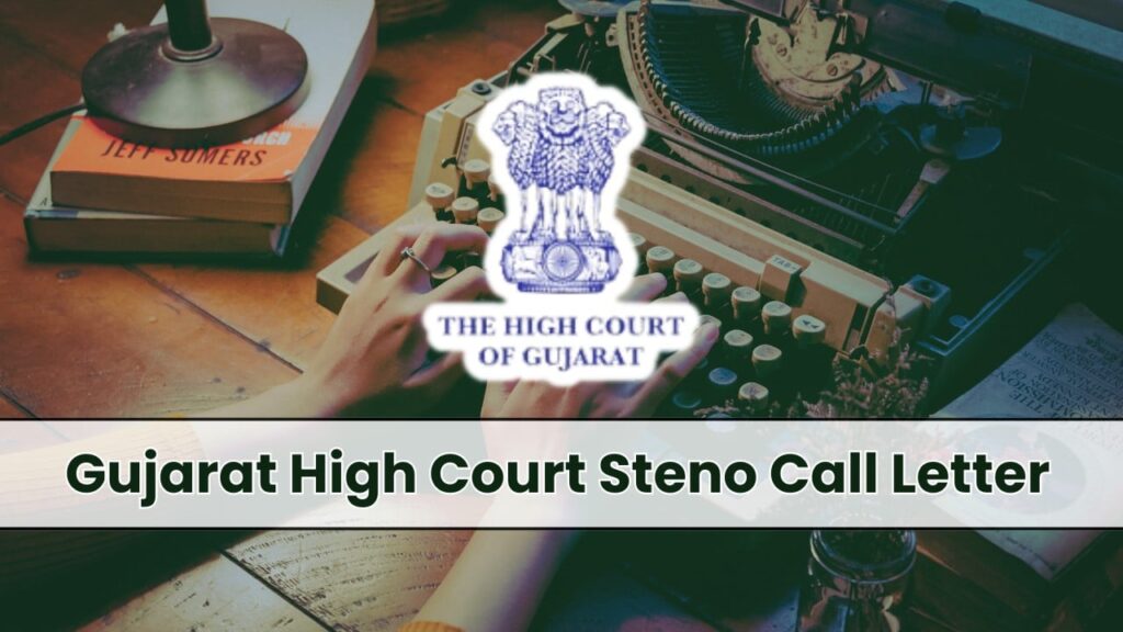 Gujarat High Court Steno Call Letter