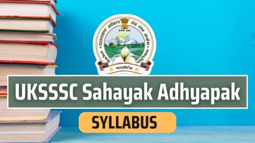 UKSSSC Assistant Teacher Syllabus