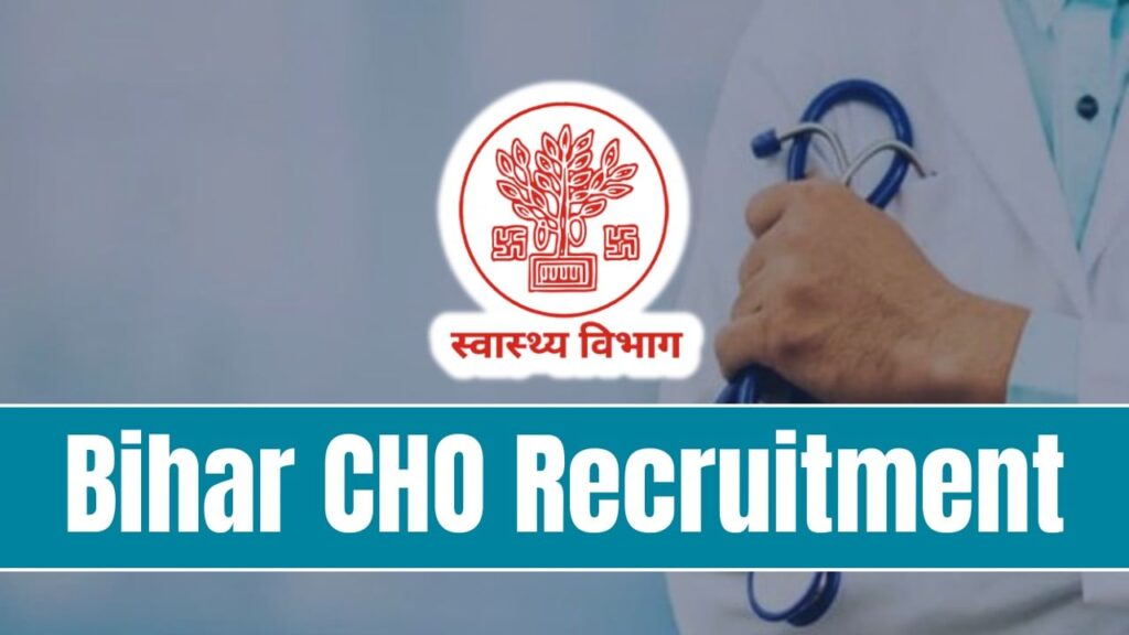 Bihar CHO Recruitment