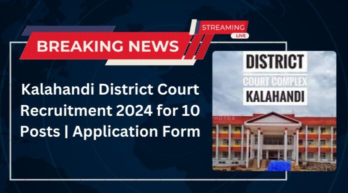 Kalahandi District Court Recruitment 2024 