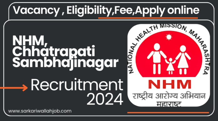 NHM Chhatrapati Sambhajinagar Recruitment 2024 