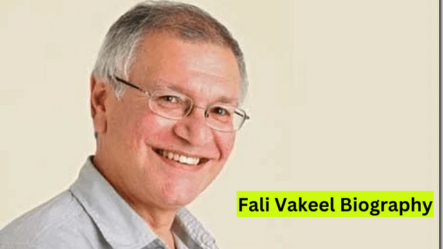 Fali Vakeel Biography 