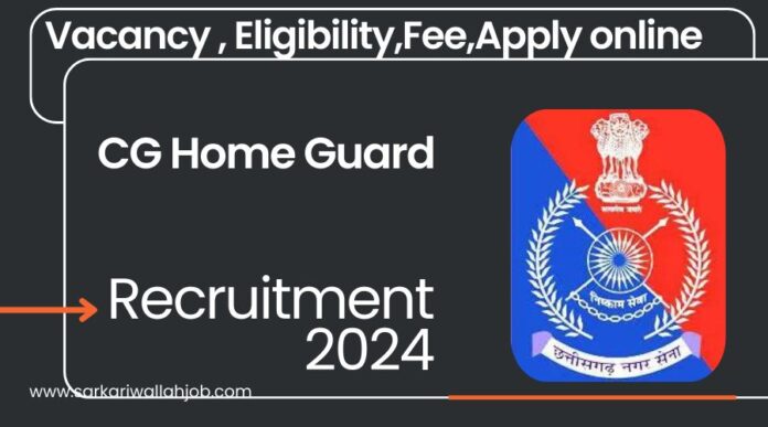 CG Home Guard Recruitment 2024