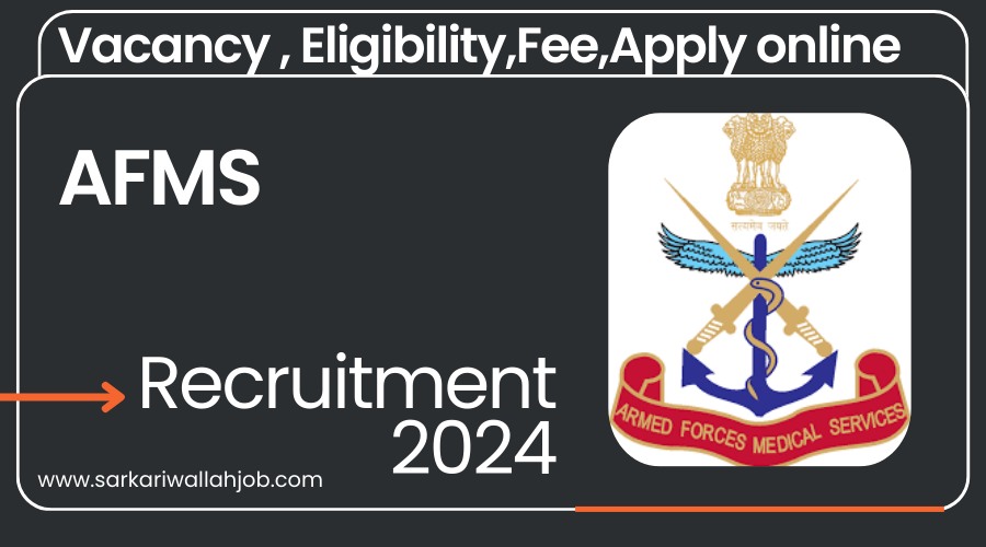 AFMS Recruitment 2024 