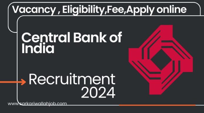 Central Bank of India Recruitment 2024 