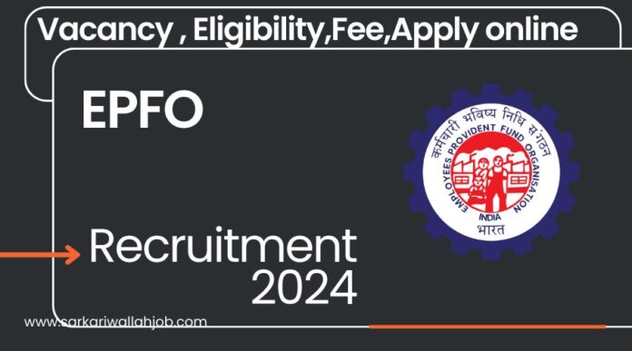 EPFO Recruitment 2024 