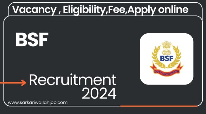 BSF Recruitment 2024