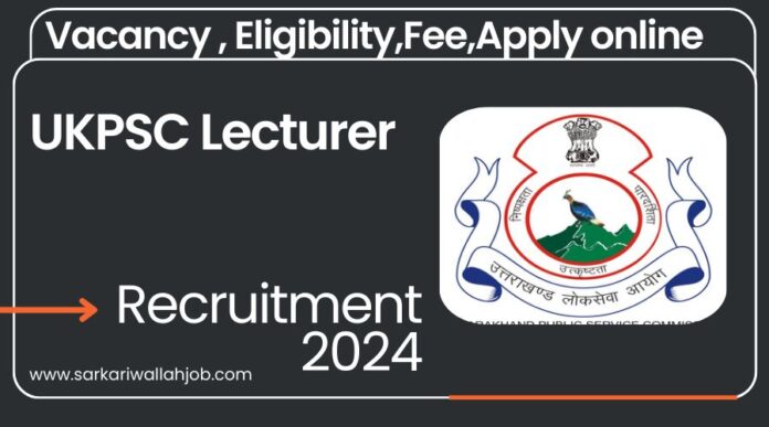 UKPSC Lecturer Jobs Notification 2024 