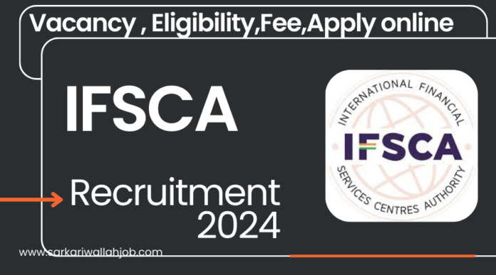 IFSCA Grade A Recruitment 2024