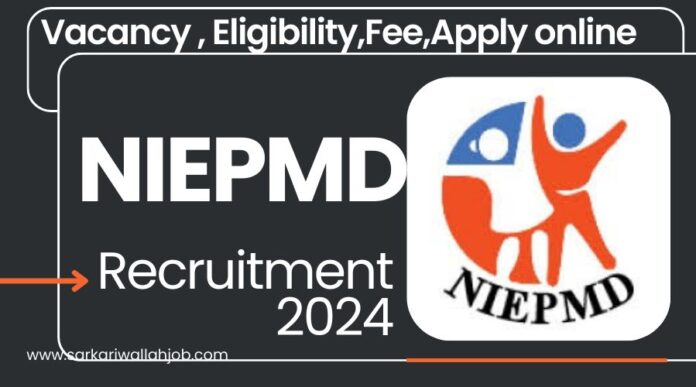 NIEPMD Recruitment 2024