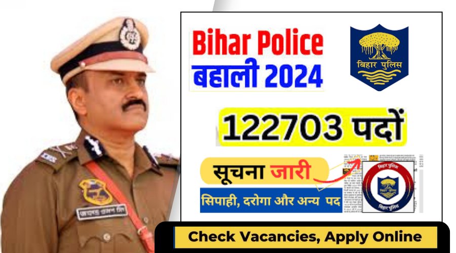 Bihar Police New Bharti 2024: Bihar Police 122703 Post New Vacancy