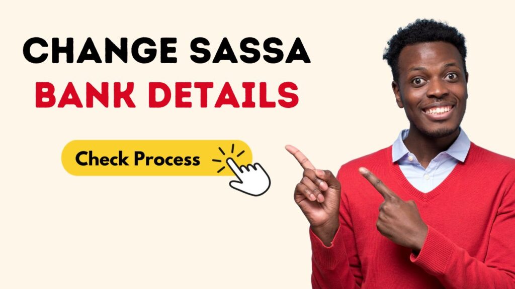 Change SASSA Bank Details