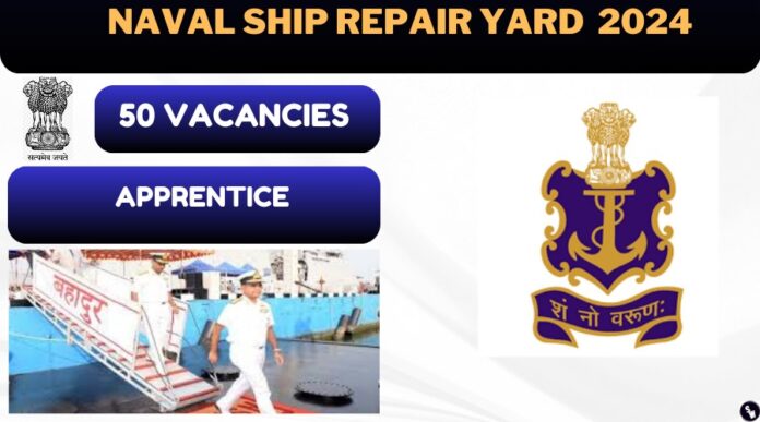 Naval Ship Repair Yard Recruitment 2024 