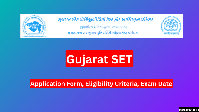 Gujarat SET 2024 | Application Form, Eligibility Criteria, Exam Date