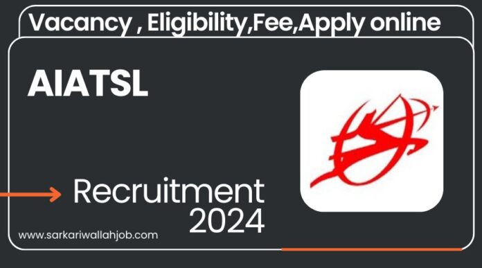 AIATSL Recruitment 2024 