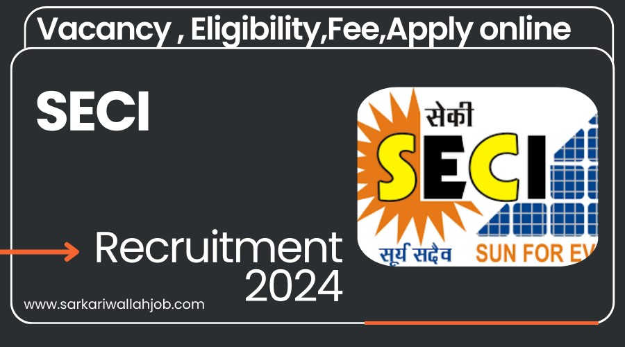 SECI Recruitment 2024