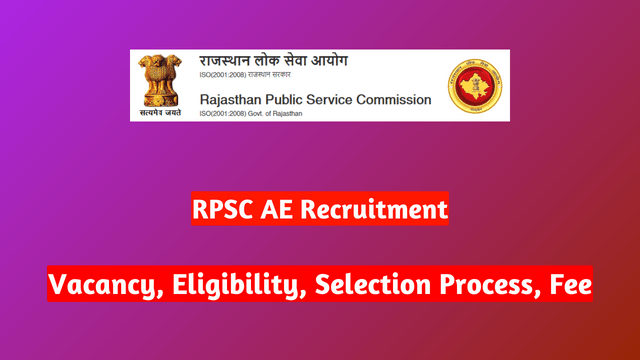 RPSC AE Recruitment 2024, Vacancy, Eligibility, Selection Process, Fee