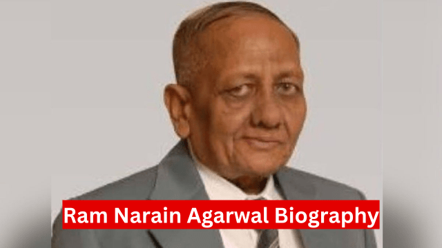 Ram Narain Agarwal Biography