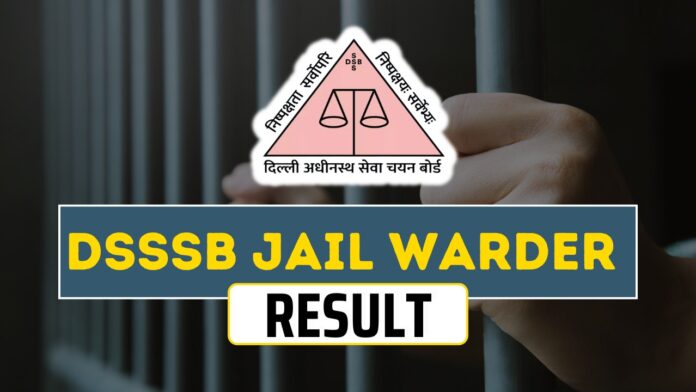 DSSSB Jail Warder Result