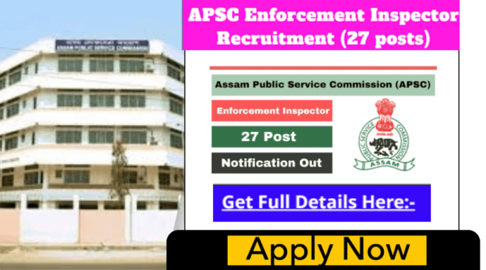 APSC Enforcement Inspector Jobs Notification 2024 for 27 Posts | Online Form