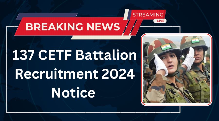 137 CETF Battalion Recruitment 2024