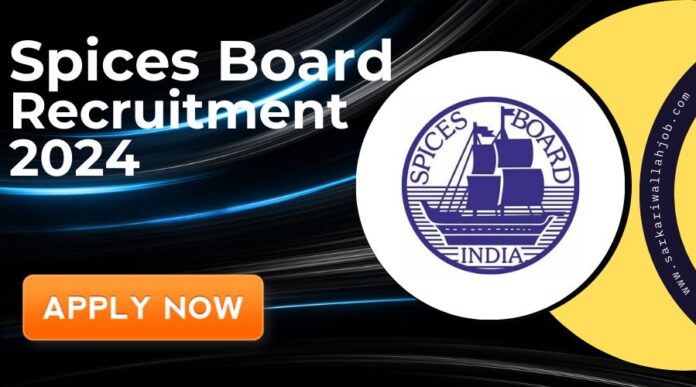 Spices Board Recruitment 2024