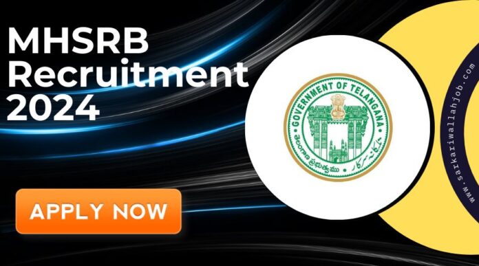 MHSRB Telangana Recruitment 2024