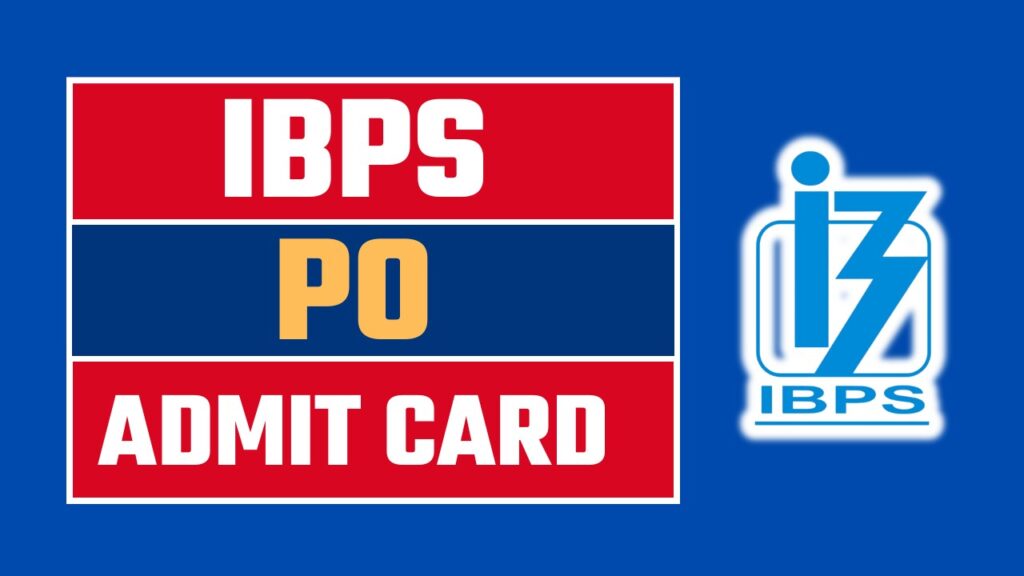 IBPS PO ADMIT CARD